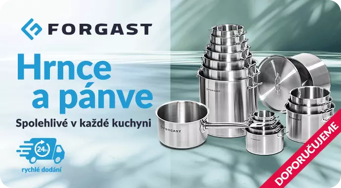 Hrnce a pánve FORGAST